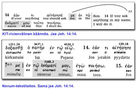 [Kuva 8.  pic/bible-verse-jh-14-14-kit-novum.jpg]